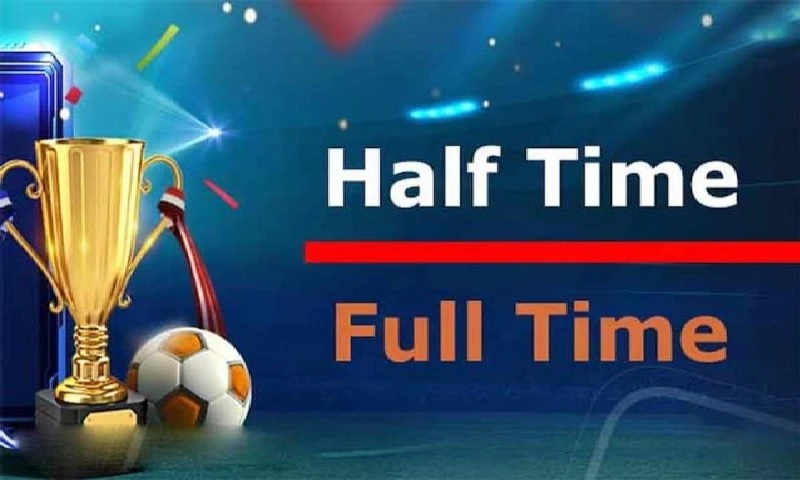 Thời điểm để cá cược Kèo Half Time/Full Time